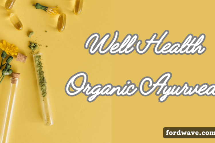 well health organic ayurveda​