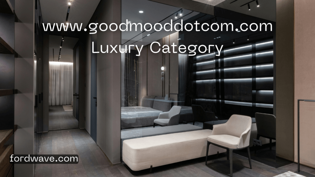 www.goodmooddotcom.com luxury category