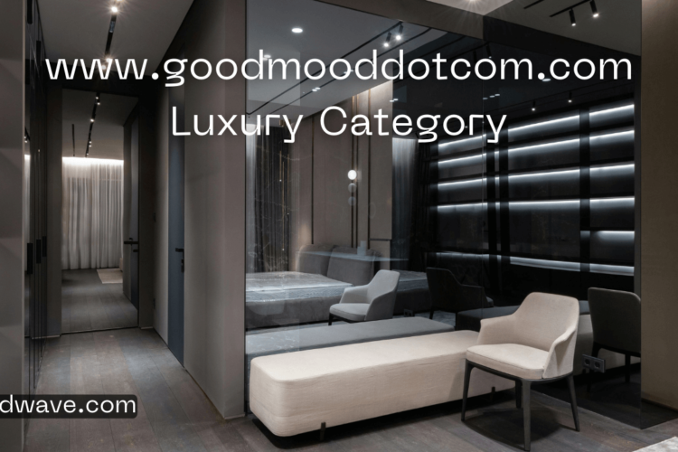 www.goodmooddotcom.com luxury category